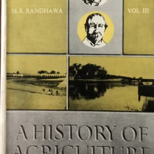 A History of Agriculture in India. Vol. 111